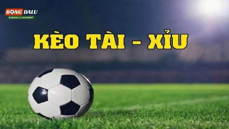 Kèo tài xỉu trong bóng đá là sao?